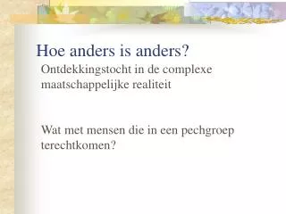 hoe anders is anders
