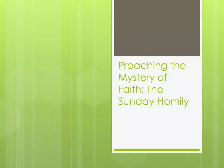 preaching the mystery of faith the sunday homily