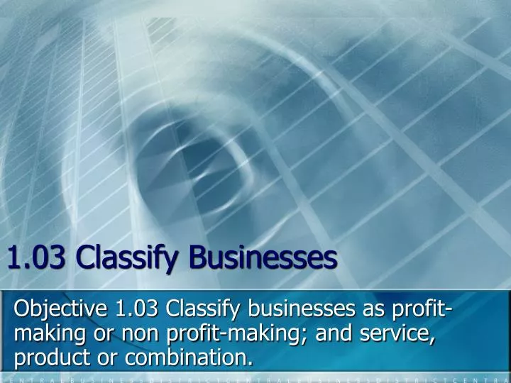 1 03 classify businesses