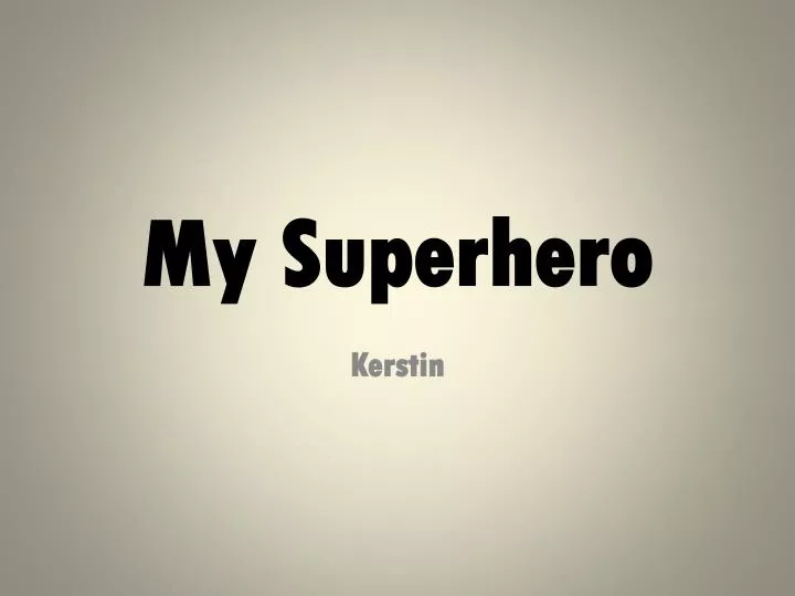 my superhero