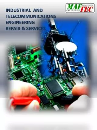 INDUSTRIAL AND TELECOMMUNICATIONS ENGINEERING REPAIR &amp; SERVICES