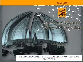 WE PROVIDE COMPLETE VISUAL ART DESIGN ARCHITECTURE SOLUTIONS.