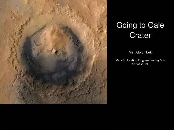 going to gale crater matt golombek mars exploration program landing site scientist jpl