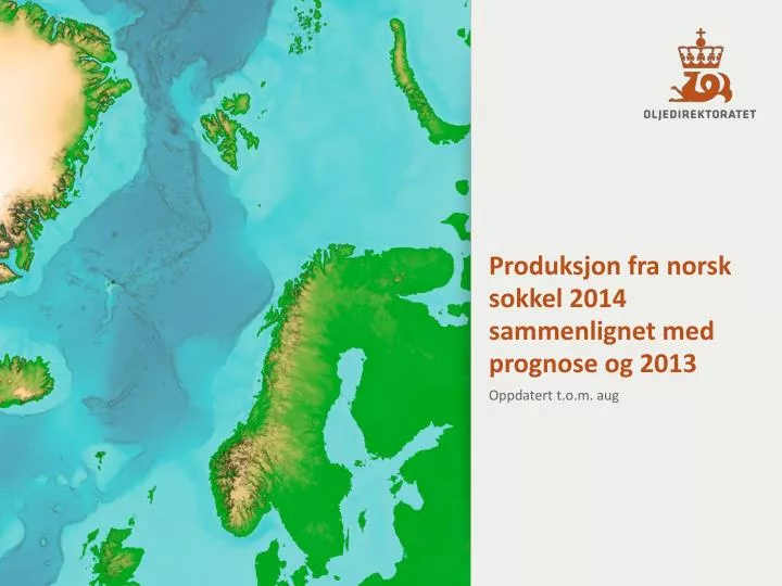 produksjon fra norsk sokkel 2014 sammenlignet med prognose og 2013