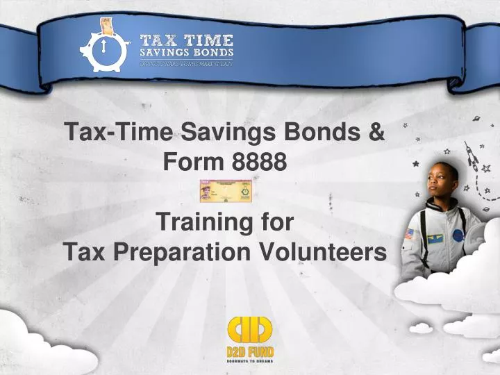 tax time savings bonds form 8888 training for tax preparation volunteers