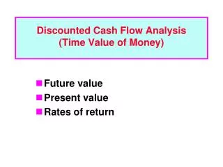 Discounted Cash Flow Analysis (Time Value of Money)