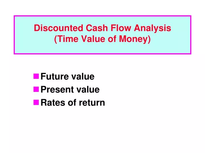 discounted cash flow analysis time value of money
