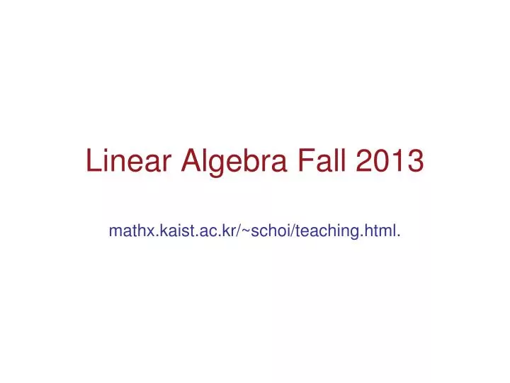 linear algebra fall 2013