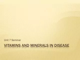 Vitamins and Minerals in Disease