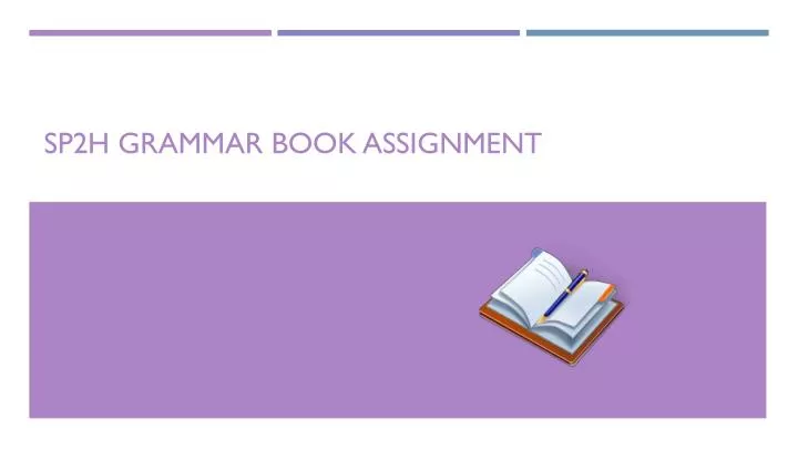 sp2h grammar book assignment