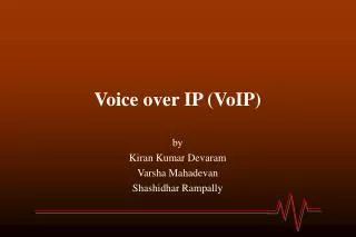 Voice over IP (VoIP)