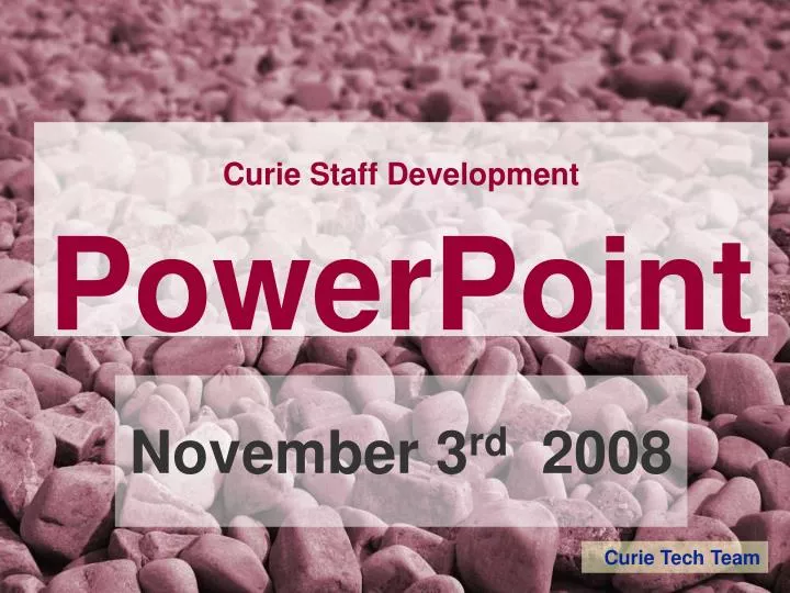 curie staff development powerpoint
