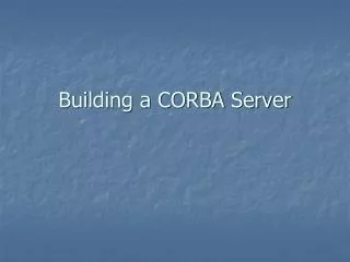 Building a CORBA Server
