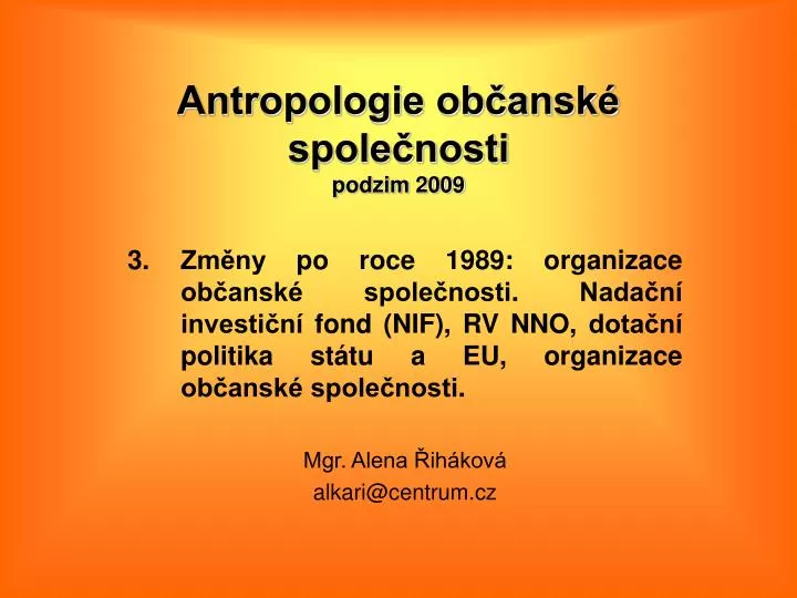 antropologie ob ansk spole nosti podzim 2009