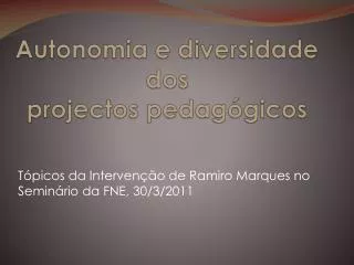 autonomia e diversidade dos projectos pedag gicos