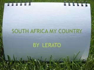 SOUTH AFRICA MY COUNTRY
