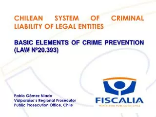 CHILEAN SYSTEM OF CRIMINAL LIABILITY OF LEGAL ENTITIES
