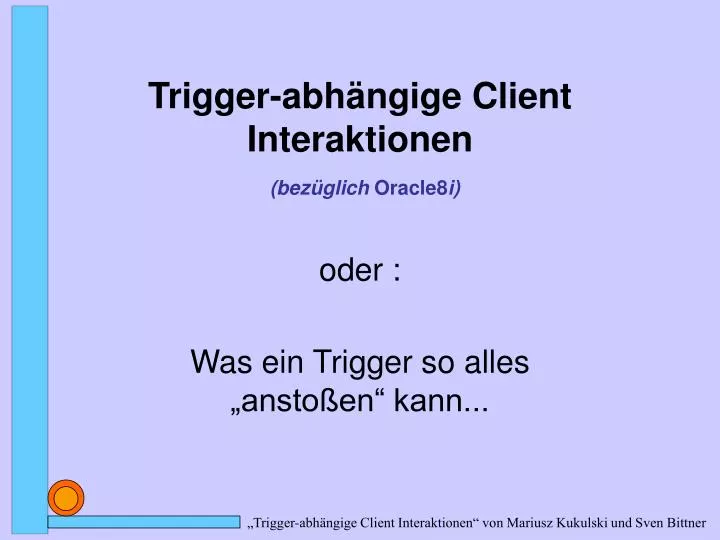 trigger abh ngige client interaktionen bez glich oracle8 i
