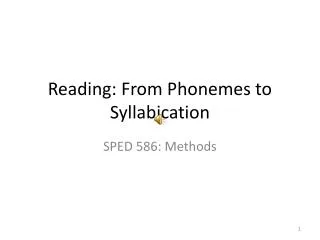 Reading: From Phonemes to Syllabication