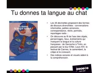 tu donnes ta langue au chat