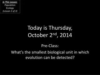 Today is Thursday, October 2 nd , 2014