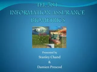 TEL 581 INFORMATION ASSURANCE BIOMETRICS