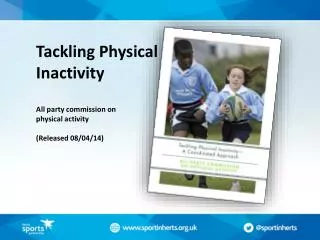 Tackling Physical Inactivity All party commission on physical activity (Released 08/04/14)