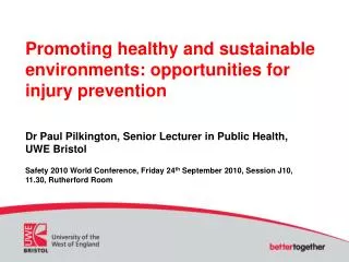 Promoting healthy and sustainable environments: opportunities for injury prevention