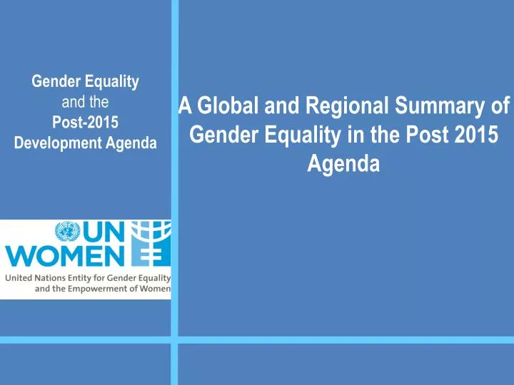 a global and regional summary of gender equality in the post 2015 agenda