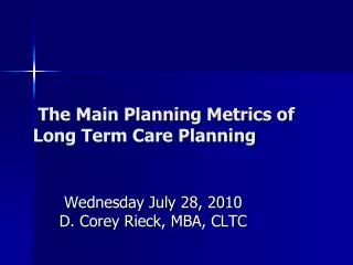 The Main Planning Metrics of Long Term Care Planning