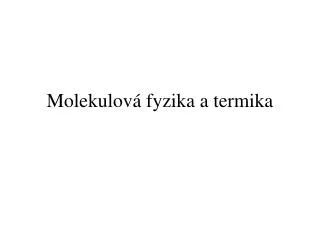 molekulov fyzika a termika