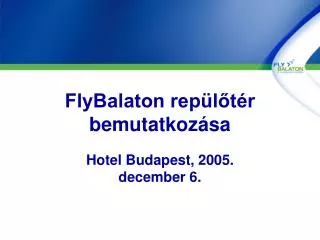 flybalaton rep l t r bemutatkoz sa
