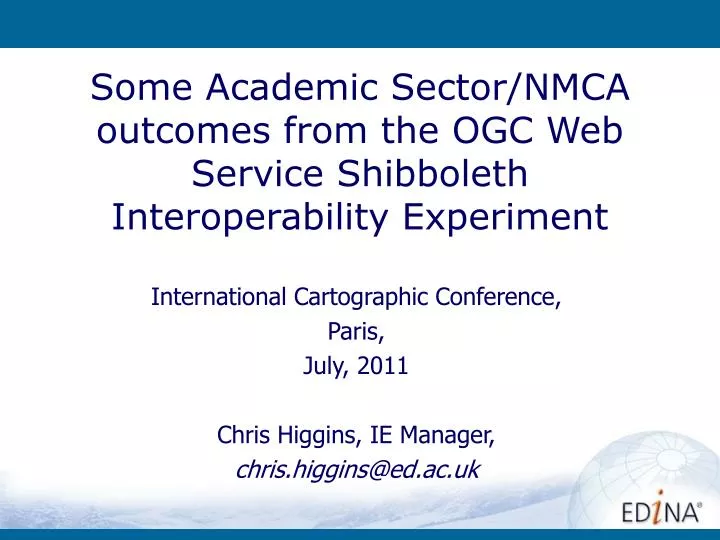 some academic sector nmca outcomes from the ogc web service shibboleth interoperability experiment