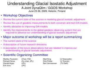 Understanding Glacial Isostatic Adjustment A Joint DynaQlim / GGOS Workshop