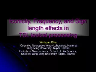 Iconicity, Frequency, and Sign length effects in TSL lexical processing