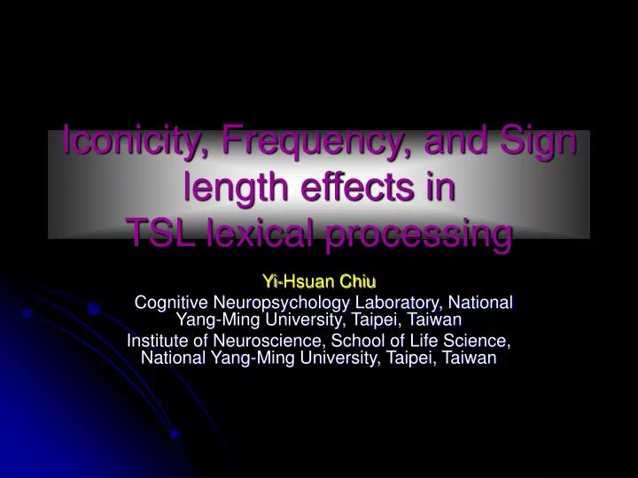 iconicity frequency and sign length effects in tsl lexical processing