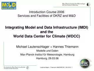 Michael Lautenschlager + Hannes Thiemann Modelle und Daten