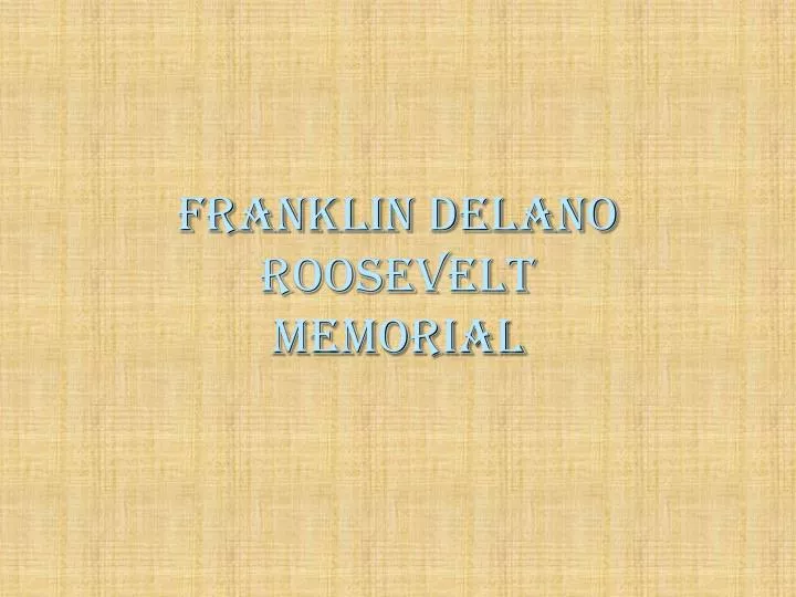 franklin delano roosevelt memorial