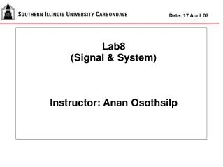 Lab8 (Signal &amp; System) Instructor: Anan Osothsilp