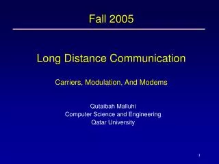 Fall 2005 Long Distance Communication Carriers, Modulation, And Modems
