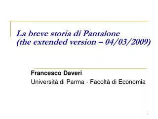 la breve storia di pantalone the extended version 04 03 2009