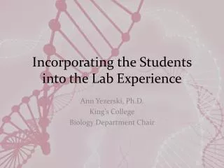 Incorporating the Students into the Lab Experience