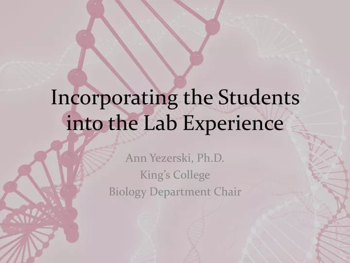 incorporating the students into the lab experience