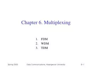 Chapter 6. Multiplexing