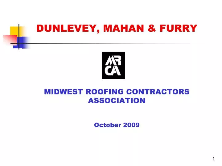 dunlevey mahan furry midwest roofing contractors association october 2009