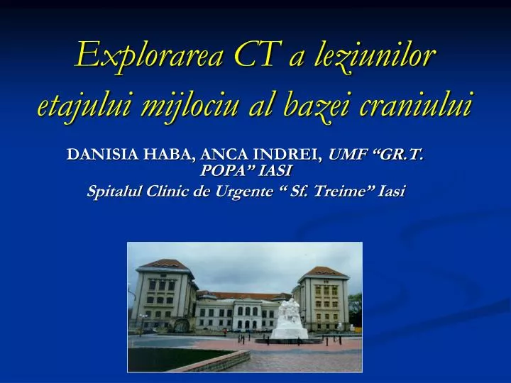 explorarea ct a leziunilor etajului mijlociu al bazei craniului