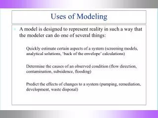 Uses of Modeling