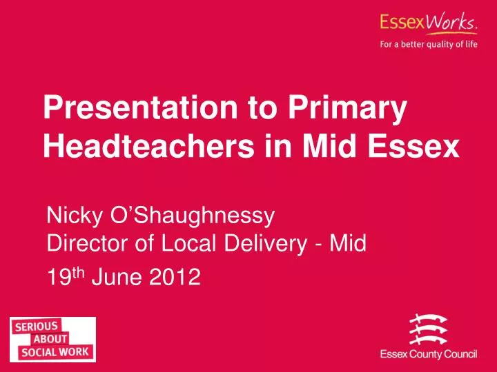 presentation to primary headteachers in mid essex