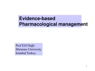 Evidence-based Pharmacological management