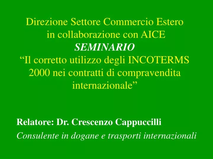 relatore dr crescenzo cappuccilli consulente in dogane e trasporti internazionali